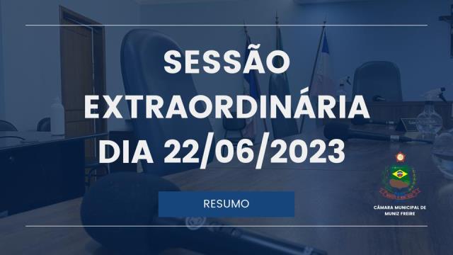 Sessão Extraordinária do dia 22/06/2023